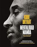 ‘Mentalidad Mamba: los secretos de mi éxito’, de Kobe Bryant