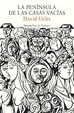 ‘La península de las casas vacías’, de David Uclés