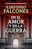 ‘En el amor y en la guerra’, de Ildefonso Falcones