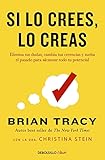 ‘Si lo crees, lo creas’, de Brian Tracy