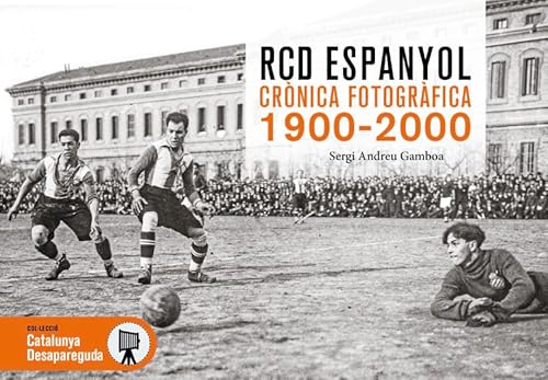 RCD Espanyol - crònica fotogràfica (1900-2000)