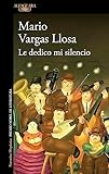‘Le dedico mi silencio’, de Mario Vargas Llosa