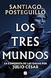 Los tres mundos (Serie Julio César 3) (Histórica)