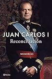 Reconciliación: Memorias - Juan Carlos I