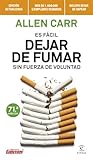 Es fácil dejar de fumar sin fuerza de voluntad (NO FICCIÓN). Allen Carr
