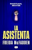 La asistenta - Freida McFadden (Autor), Carlos Abreu Fetter (Traducción)