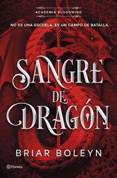 Sangre de dragón (Academia Bloodwing 1) - Briar Boleyn (Autor), Víctor Ruiz Aldana (Traducción)