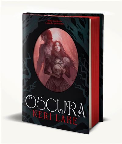 Oscura (Edición limitada) (El bosque voraz 2) - Keri Lake (Autor), Rizzo Tortuero (Traducción)